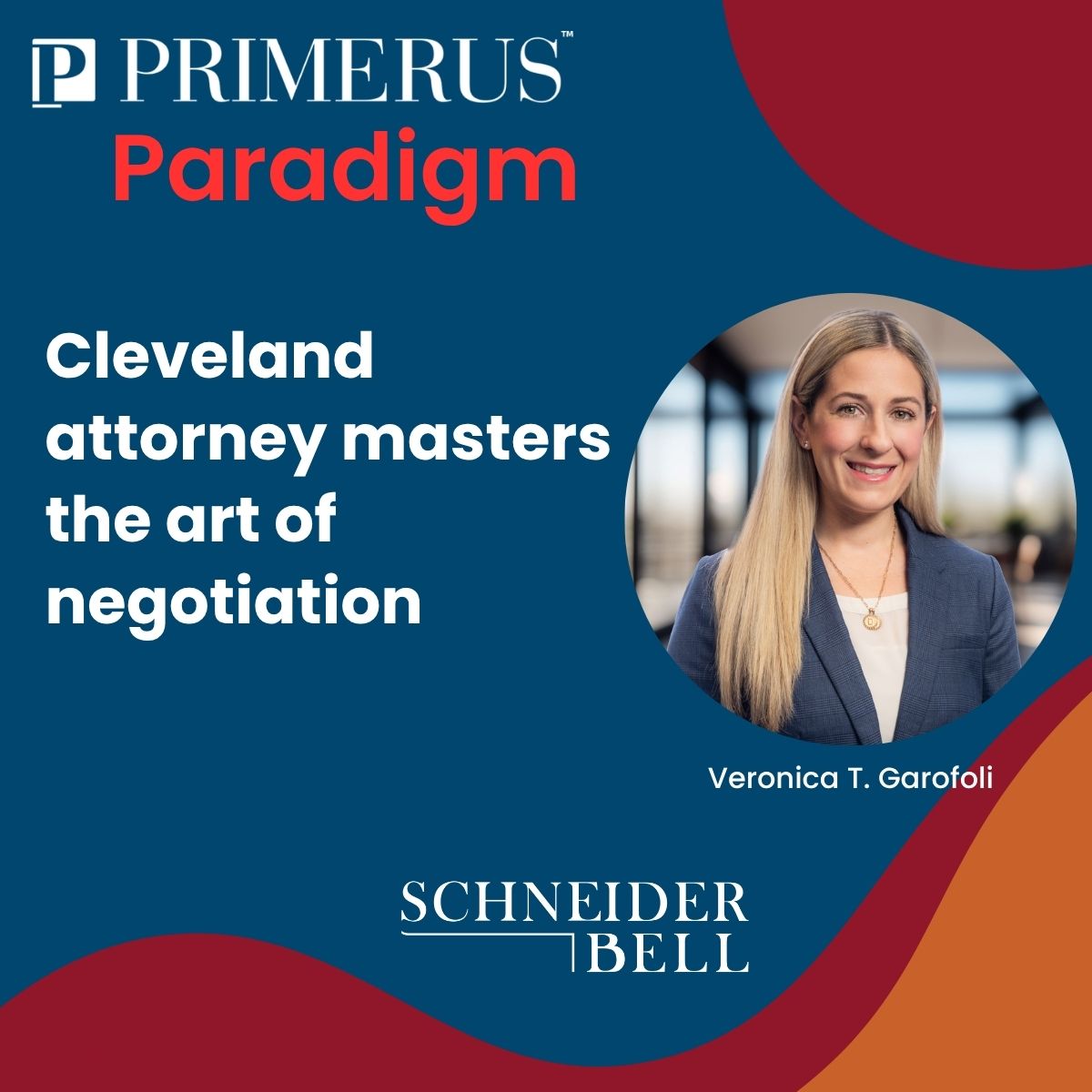 Paradigm Magazine article on Veronica Garofoli and the art of negotiation